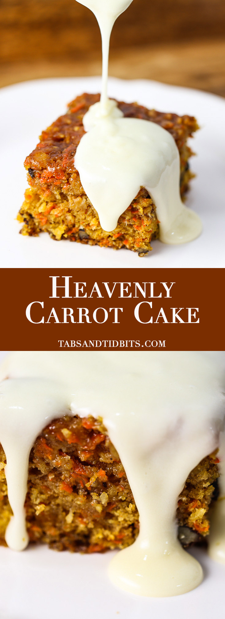 Heavenly Carrot Cake - A rich and moist carrot cake served warm with simple syrup and warm cream cheese frosting!