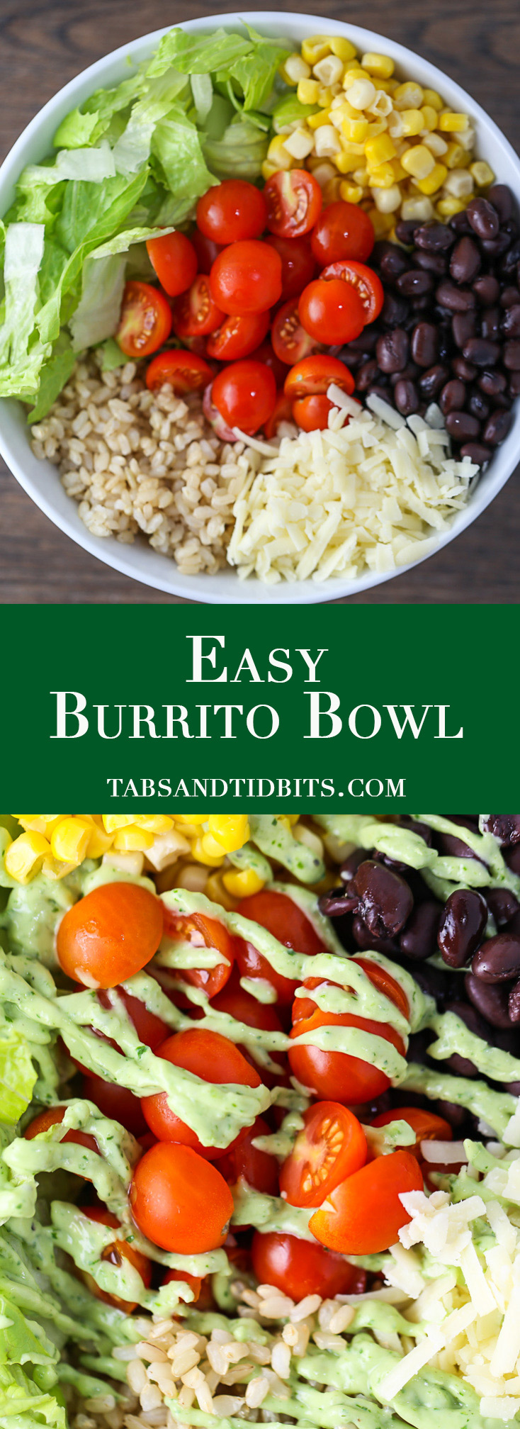 Easy Burrito Bowl - A burrito bowl full and simple and easy ingredients with Spicy Avocado Dressing to take it up a notch!