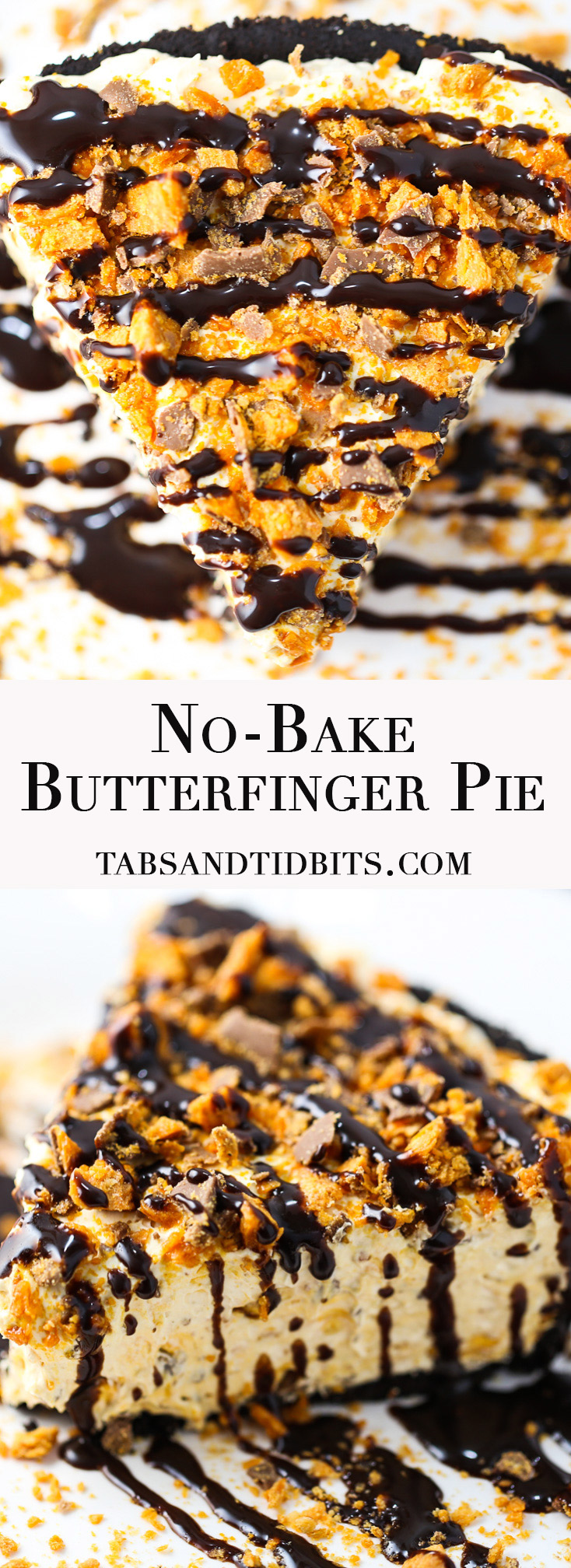 No Bake Butterfinger Pie - A creamy pie filled with crushed Butterfingers and topped with more Butterfingers and chocolate sauce!