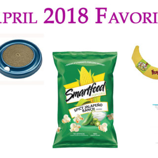 April 2018 Favorites